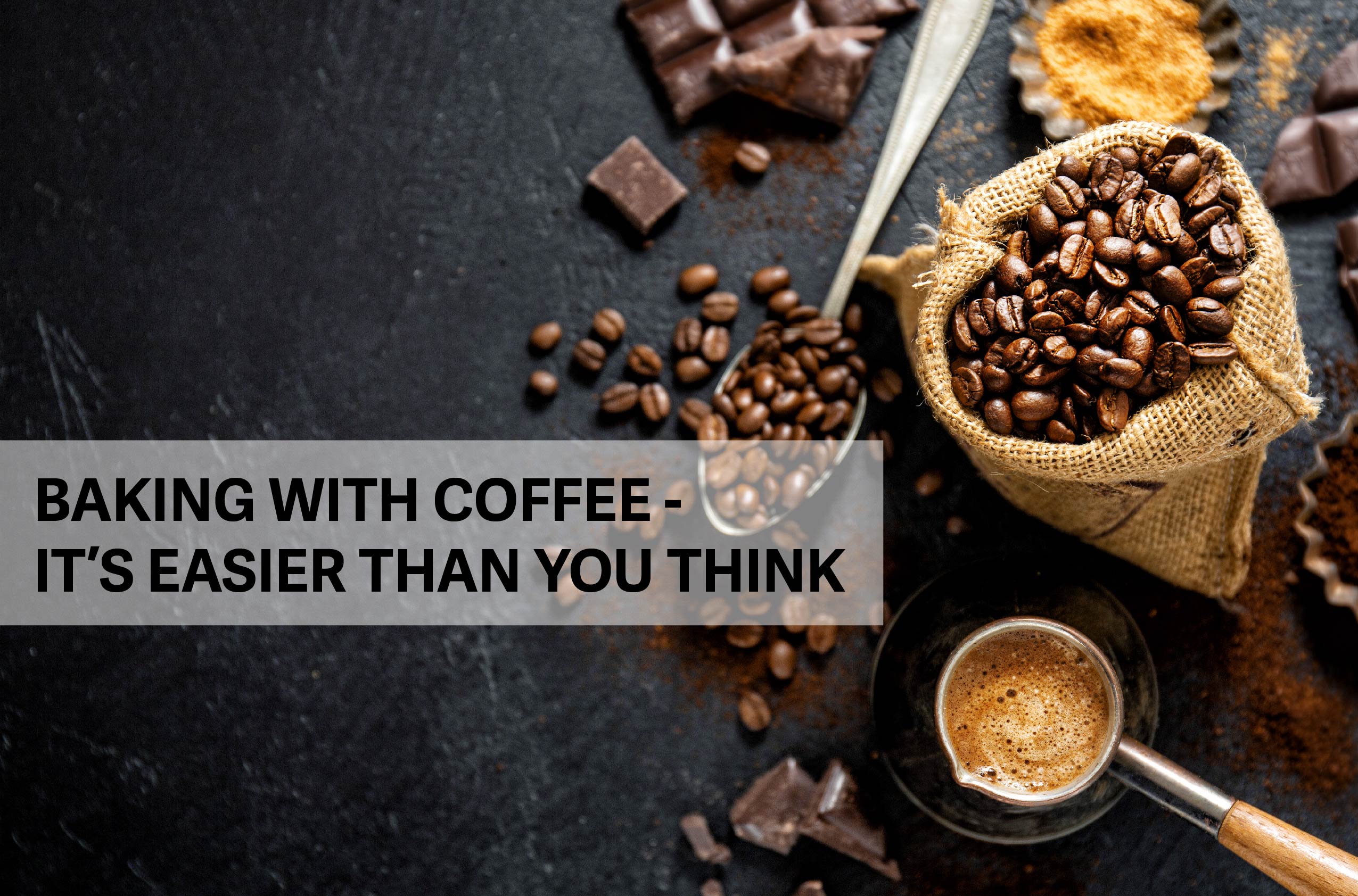 Baking with Coffee - It's Easier Than You Think
